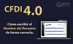 Cómo escribir el Nombre y Razón Social en el CFDI 4.0 | Casos