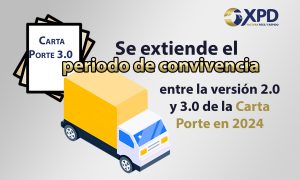 Nueva prórroga para la Carta Porte 3.0: Obligatoria en abril 2024