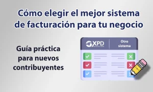 Cómo elegir el mejor sistema de facturación para tu negocio: GUÍA