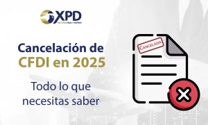 Cancelación de CFDI: Esto es todo lo que debes conocer